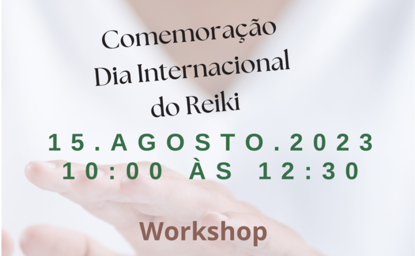 Dia Internacional do Reiki 2023 – Porto de Mós e Batalha