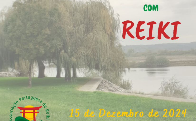 Caminhada e Partilha de Reiki no Parque Ribeirinho – Núcleo APR de Reiki de Vila Nova da Barquinha